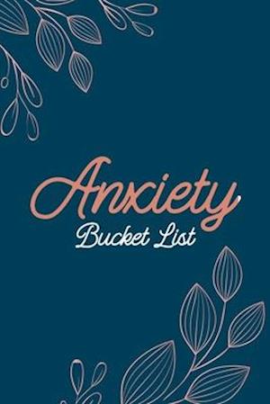 Anxiety Bucket List