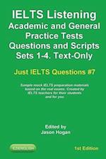 IELTS Listening. Academic and General Practice Tests Questions Sets 1-4. Text-Only. Sample mock IELTS preparation materials based on the real exams