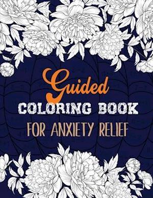 Guided Coloring Book for Anxiety Relief