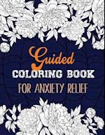 Guided Coloring Book for Anxiety Relief