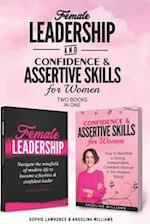 Female Leadership & Confident & Assertive Skills for Women (2 books in 1)