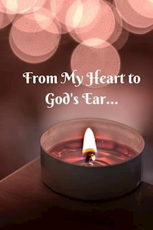 From My Heart to God's Ear