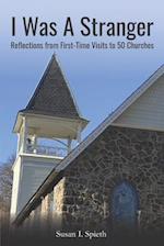 I Was a Stranger: Reflections From First-Time Visits to 50 Churches 