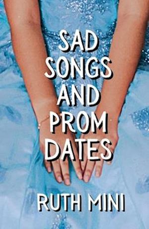 Sad Songs and Prom Dates