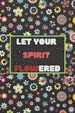 Let Your Spirit Flowered