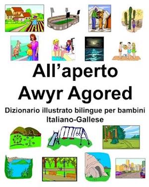 Italiano-Gallese All'aperto/Awyr Agored Dizionario illustrato bilingue per bambini