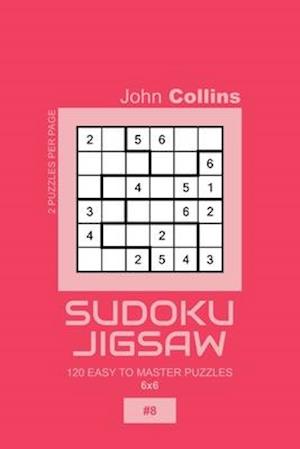 Sudoku Jigsaw - 120 Easy To Master Puzzles 6x6 - 8