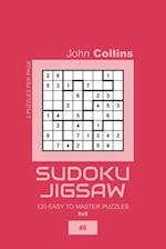 Sudoku Jigsaw - 120 Easy To Master Puzzles 8x8 - 6