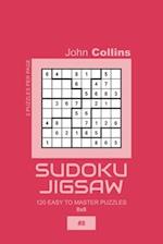 Sudoku Jigsaw - 120 Easy To Master Puzzles 8x8 - 8