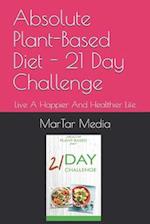 Absolute Plant-Based Diet - 21 Day Challenge