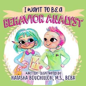 I Want to Be a Behavior Analyst