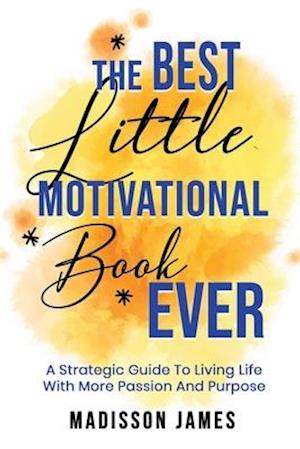 The Best little Motivational Book Ever