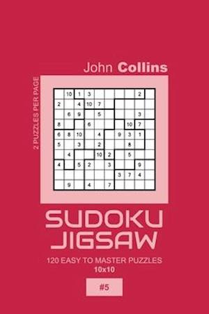 Sudoku Jigsaw - 120 Easy To Master Puzzles 10x10 - 5