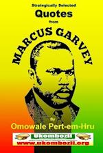 Strategically Selected Quotes From Marcus Garvey