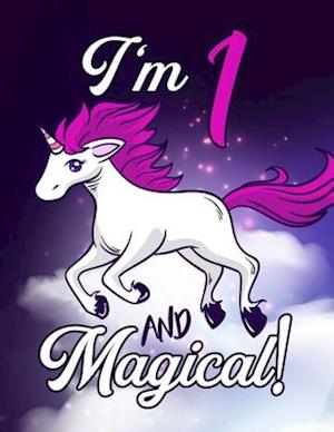 I'm 1 And Magical - Unicorn Coloring Book