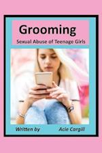 Grooming Sexual Abuse of Teenage Girls