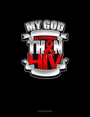 My God Is Stronger Than HIV