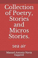 Collection of Poetry, Stories and Micros Stories.