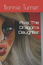 Ava; The Dragon's Daughter 