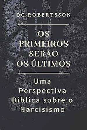 OS Primeiros Serão OS Últimos