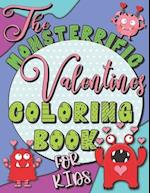 The MONS-TERRIFIC Valentines Coloring Book for Kids