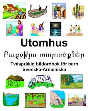 Svenska-Armeniska Utomhus/&#1330;&#1377;&#1409;&#1413;&#1385;&#1397;&#1377; &#1407;&#1377;&#1408;&#1377;&#1390;&#1412;&#1398;&#1381;&#1408; Tvåspråkig