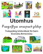 Svenska-Armeniska Utomhus/&#1330;&#1377;&#1409;&#1413;&#1385;&#1397;&#1377; &#1407;&#1377;&#1408;&#1377;&#1390;&#1412;&#1398;&#1381;&#1408; Tvåspråkig