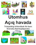 Svenska-Azerbajdzjanska Utomhus/Aç&#305;q havada Tvåspråkig bildordbok för barn