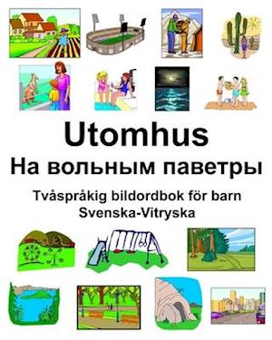 Svenska-Vitryska Utomhus/&#1053;&#1072; &#1074;&#1086;&#1083;&#1100;&#1085;&#1099;&#1084; &#1087;&#1072;&#1074;&#1077;&#1090;&#1088;&#1099; Tvåspråkig