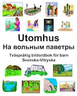 Svenska-Vitryska Utomhus/&#1053;&#1072; &#1074;&#1086;&#1083;&#1100;&#1085;&#1099;&#1084; &#1087;&#1072;&#1074;&#1077;&#1090;&#1088;&#1099; Tvåspråkig