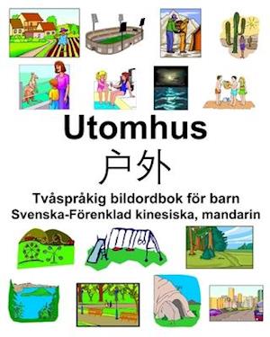 Svenska-Förenklad kinesiska, mandarin Utomhus/&#25143;&#22806; Tvåspråkig bildordbok för barn