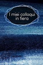 I miei colloqui in fiera