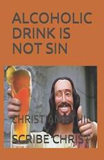 Alcoholic Drink Is Not Sin