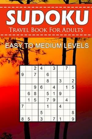 Sudoku Travel Book For Adults - Easy To Medium Levels