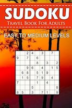 Sudoku Travel Book For Adults - Easy To Medium Levels