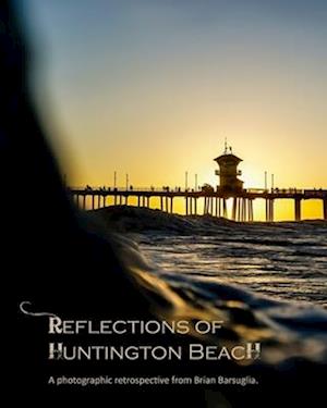 Reflections of Huntington Beach