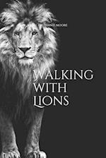 Walking with Lions