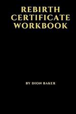 ReBirth Certificate Workbook