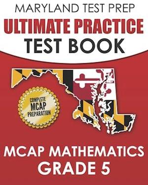 MARYLAND TEST PREP Ultimate Practice Test Book MCAP Mathematics Grade 5