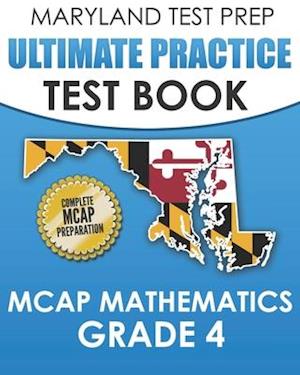 MARYLAND TEST PREP Ultimate Practice Test Book MCAP Mathematics Grade 4