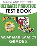 MARYLAND TEST PREP Ultimate Practice Test Book MCAP Mathematics Grade 3