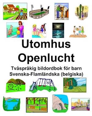 Svenska-Flamländska (belgiska) Utomhus/Openlucht Tvåspråkig bildordbok för barn