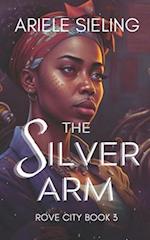 The Silver Arm: A Science Fiction Retelling of Beauty and the Beast 