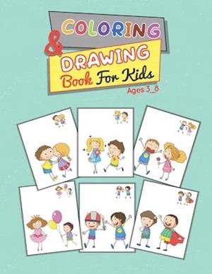 Coloring & Drawing Book for Kids Ages 3-8