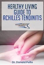 Healthy Living Guide To Achilles Tendinitis