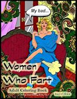Women Who Fart Adult Coloring Book