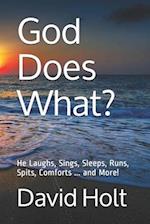 God Does What?