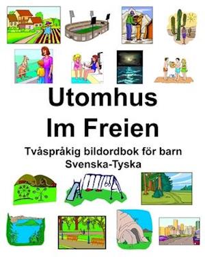 Svenska-Tyska Utomhus/Im Freien Tvåspråkig bildordbok för barn