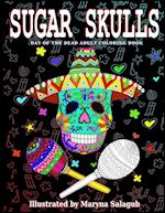 Sugar Skulls Day Of The Dead Adult Coloring Book 