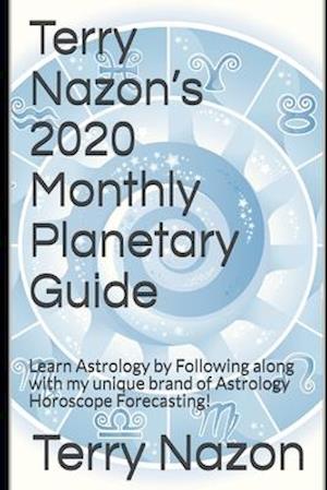 Terry Nazon's 2020 Monthly Planetary Guide